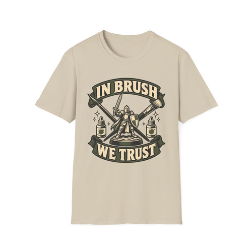 In Brush We Trust T-Shirt