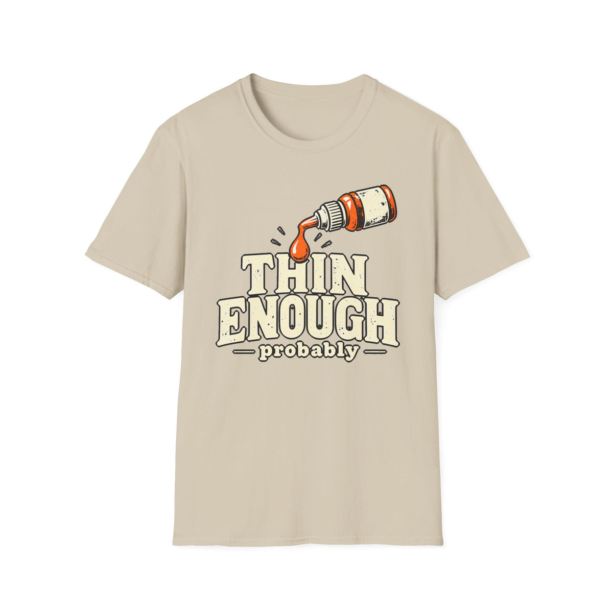 Thin Enough T-Shirt