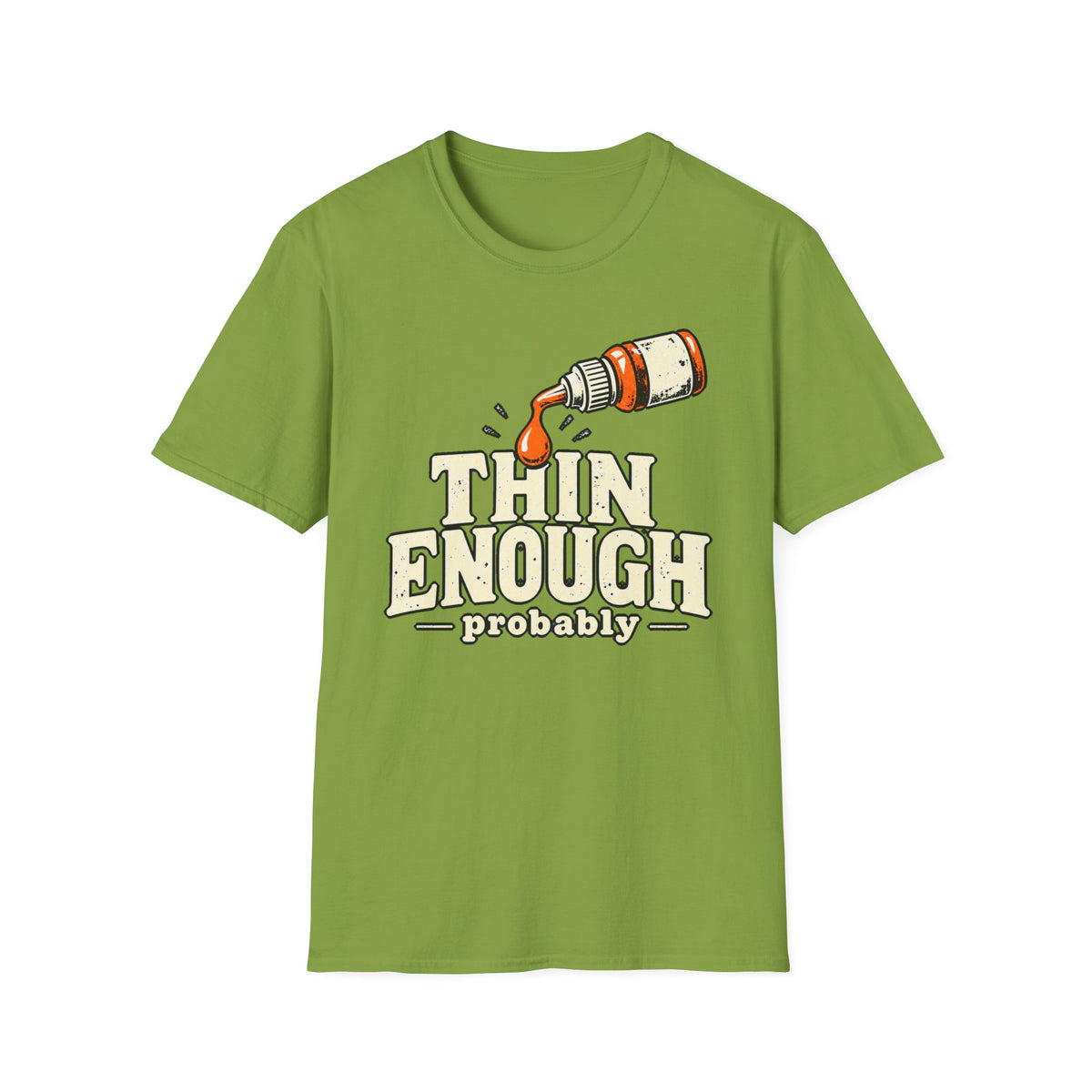 Thin Enough T-Shirt