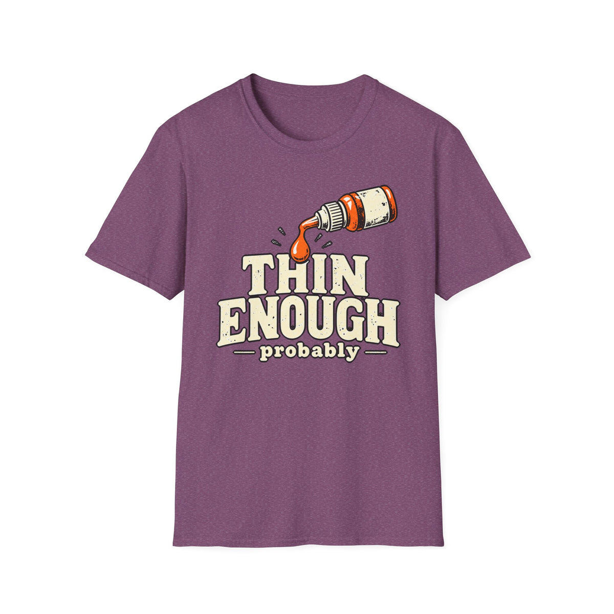 Thin Enough T-Shirt